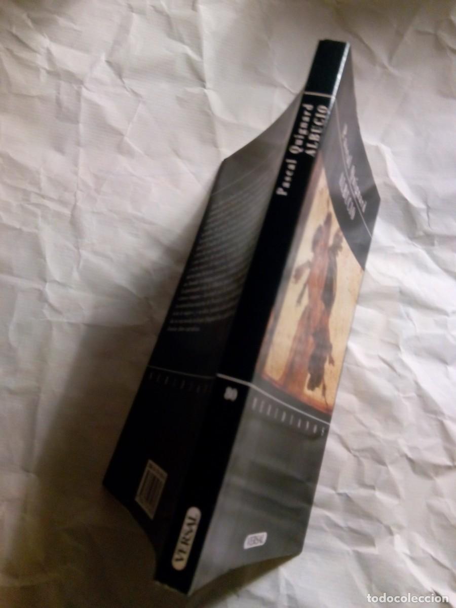 Libros de segunda mano: ALBUCIO / PASCAL QUIGNARD - Foto 3