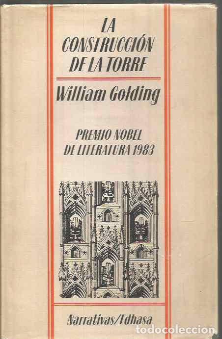 Libros de segunda mano: WILLIAM GOLDING. LA CONSTRUCCION DE LA TORRE. EDHASA - Foto 1