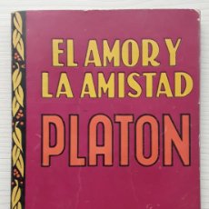 Libros de segunda mano: EL AMOR Y LA AMISTAD. PLATÓN. BIBLIOTECA DE IDEAS.