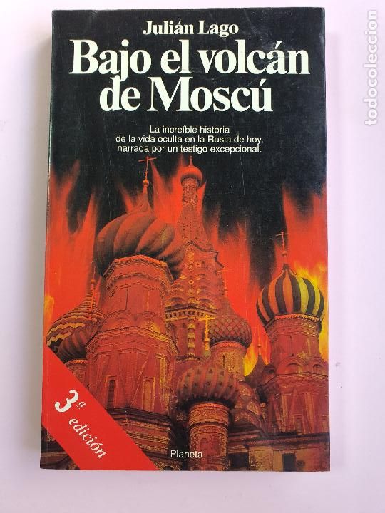 Second hand books: LIBRO-BAJO EL VOLC&Aacute;N DE MOSC&Uacute;-JULIAN LAGO-PLANETA-TAPA BLANDA-1992-VER FOTOS