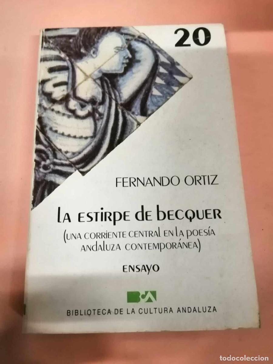 Libros de segunda mano: LA ESTIRPE DE BECQUER (FERNANDO ORTIZ) - Foto 1