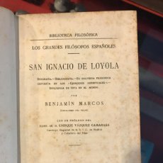 Libros de segunda mano: BENJAMÍN MARCOS. LOS GRANDES FILÓSOFOS ESPAÑOLES. SAN IGNACIO DE LOYOLA. 1923,