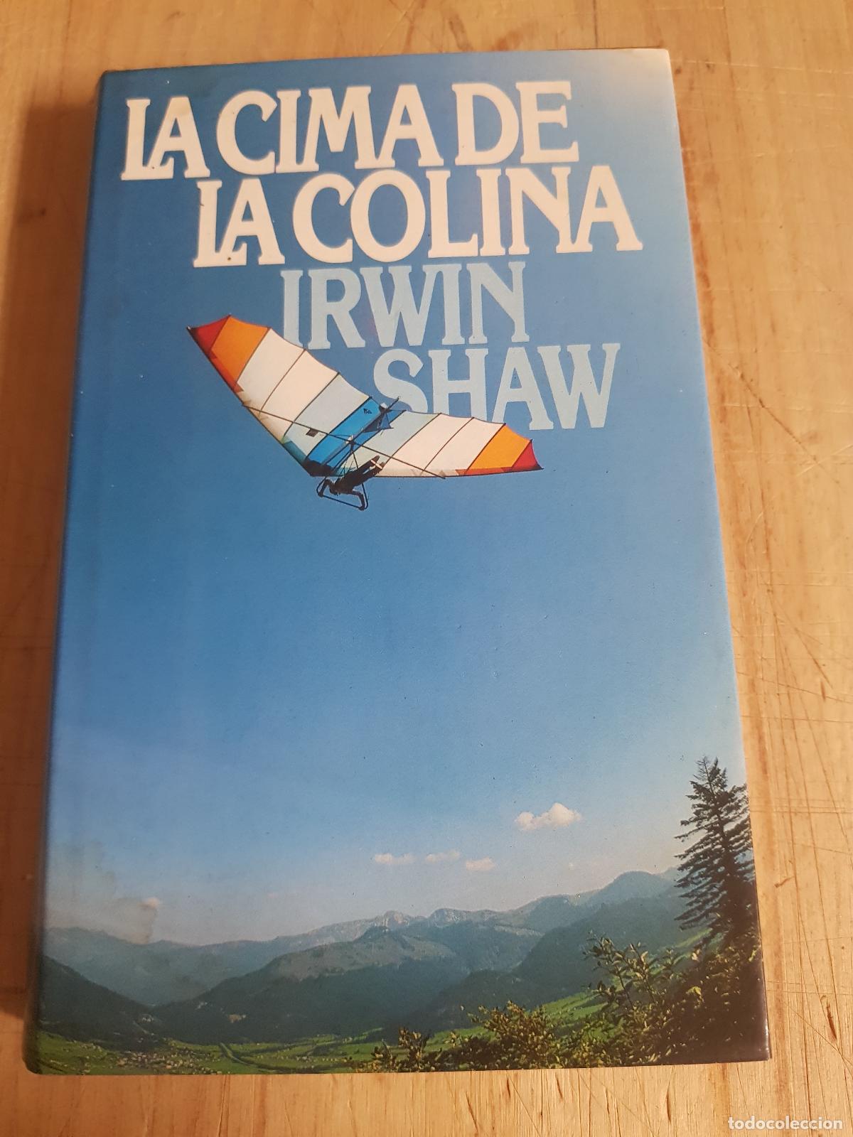 Libros de segunda mano: La cima de la colina - Irwin Shaw - Foto 1