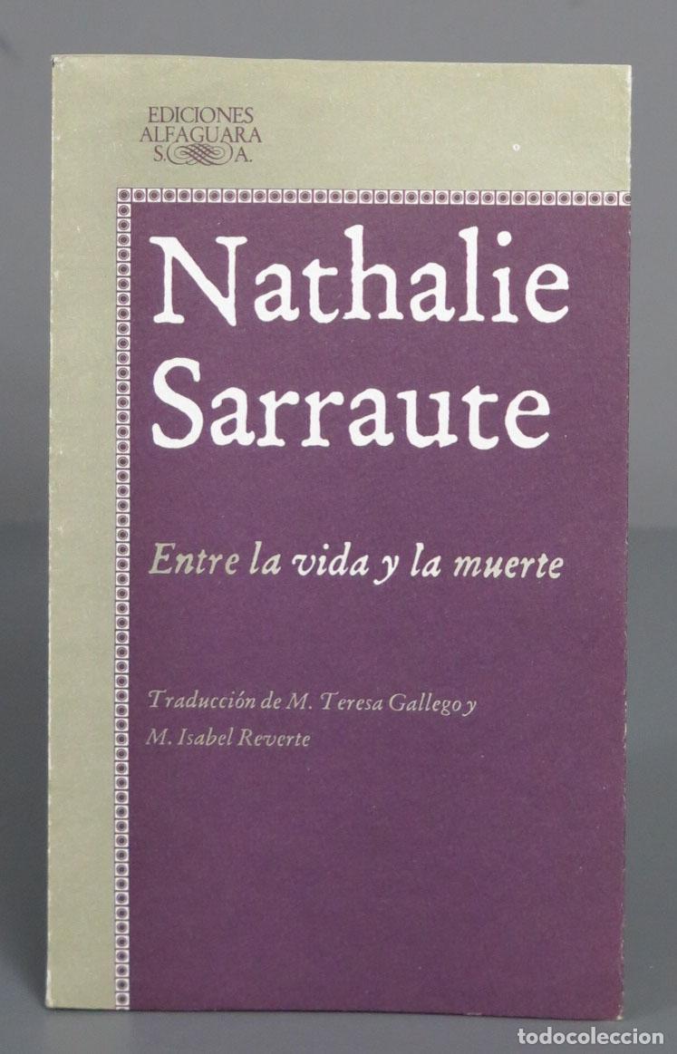 Gebrauchte B&uuml;cher: ENTRE LA VIDA Y LA MUERTE. SARRAUTE. 1982