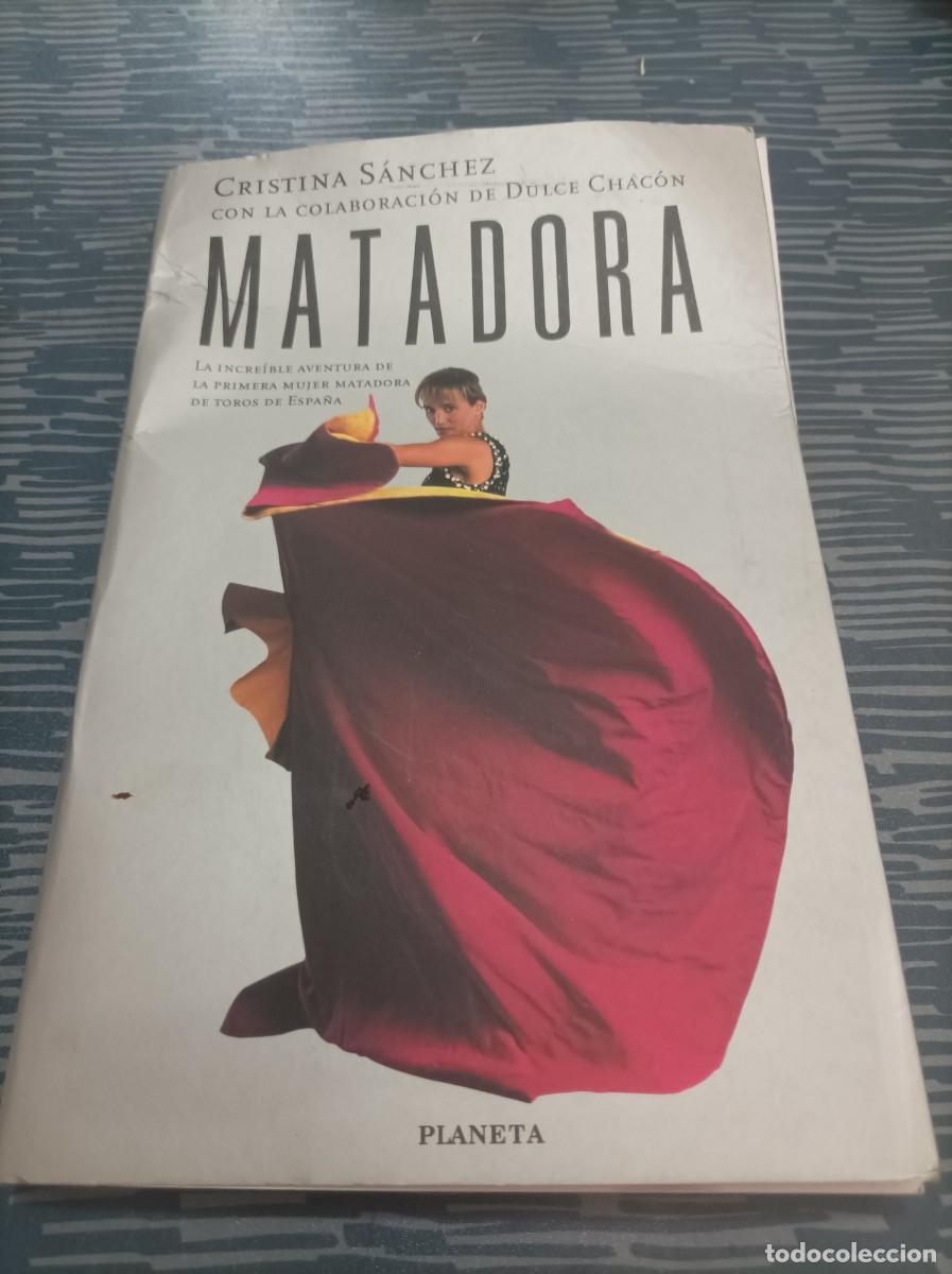 Second hand books: MATADORA, CRISTINA S&Aacute;NCHEZ, EDITORIAL PLANETA,1998,199 PAGINAS.
