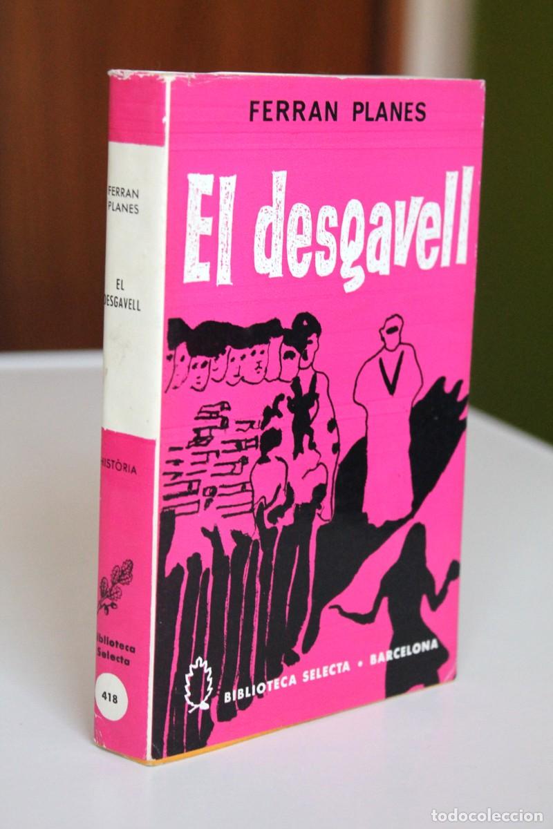 Libros de segunda mano: Ferran Planes - El desgavell - Selecta 1&ordf; edici&oacute; 1969 - Foto 1