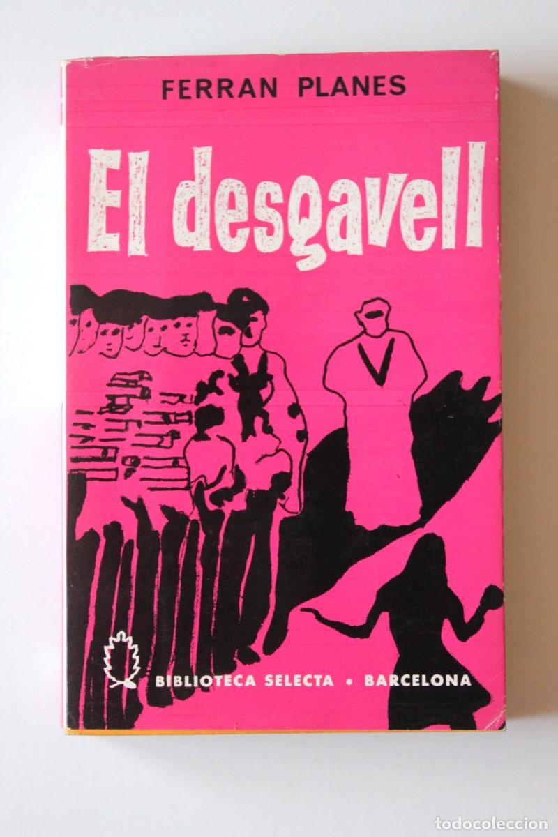 Libros de segunda mano: Ferran Planes - El desgavell - Selecta 1&ordf; edici&oacute; 1969 - Foto 2