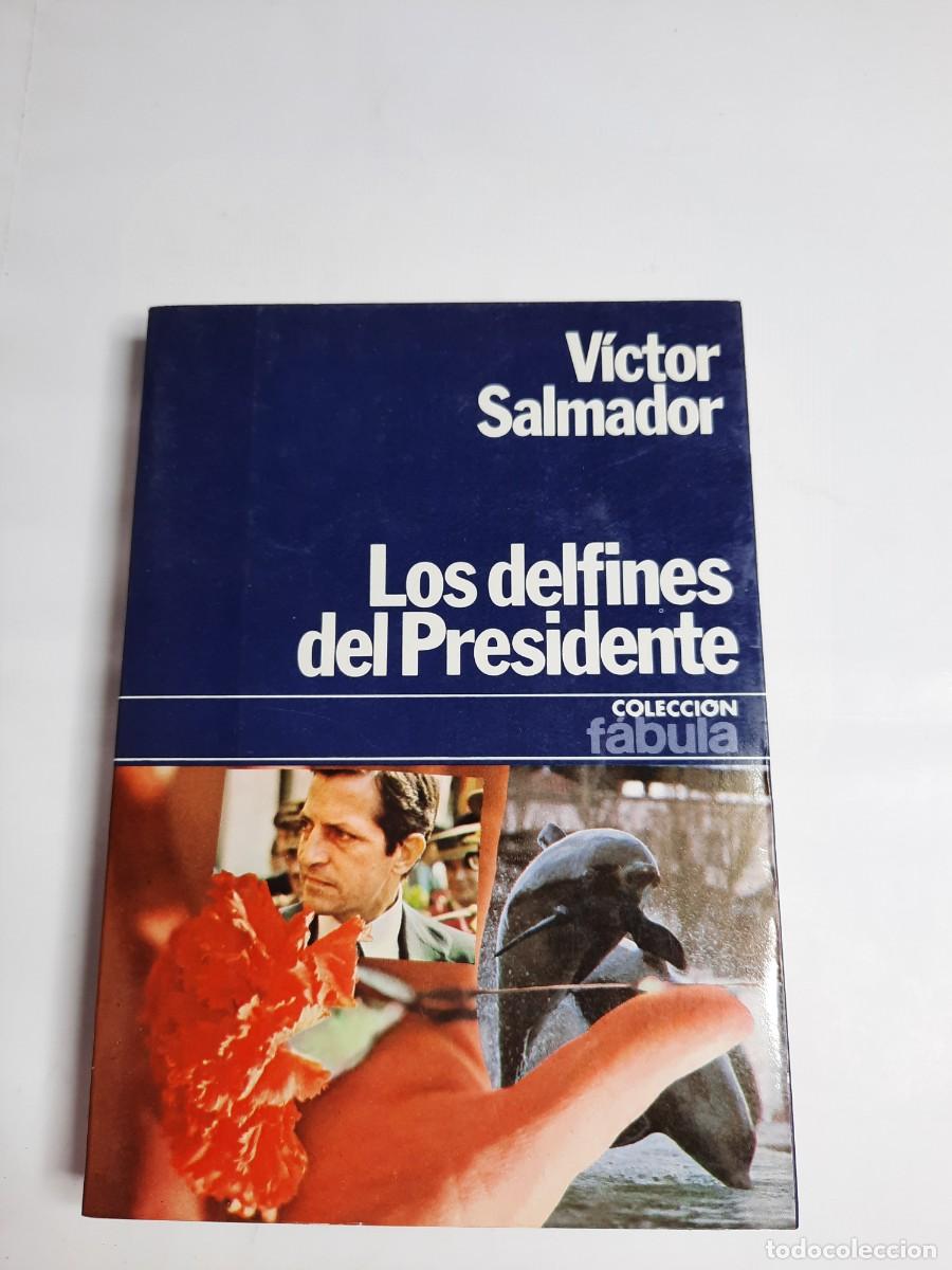 Libros de segunda mano: LOS DELFINES DEL PRESIDENTE - Foto 1