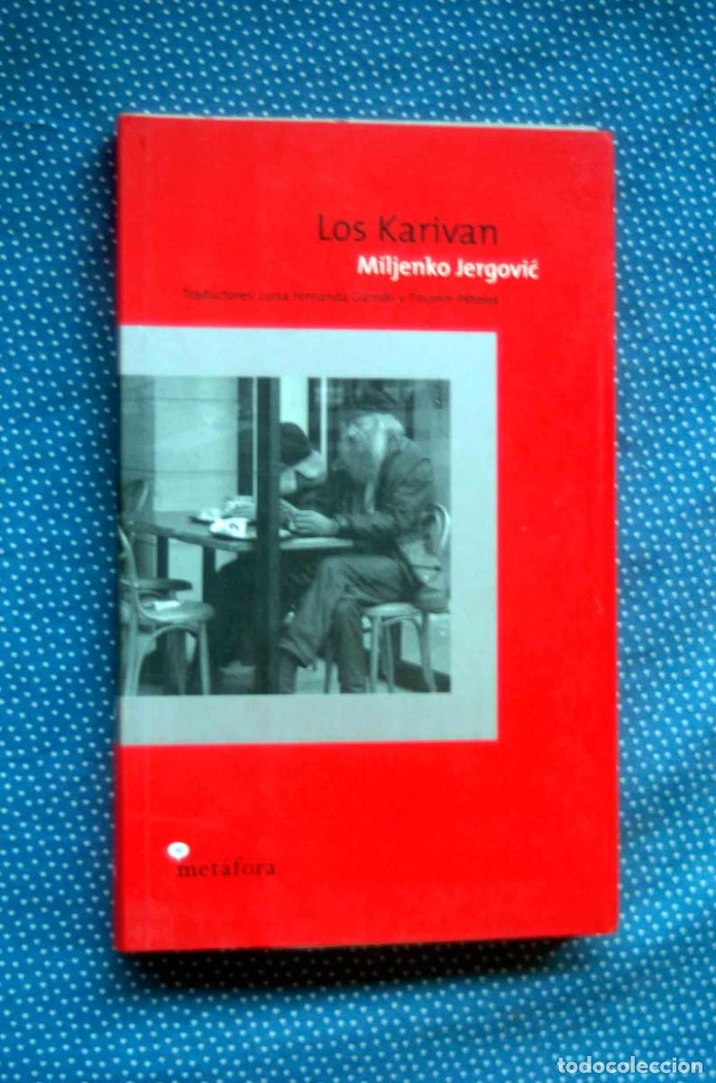 Libros de segunda mano: LOS KARIVAN -MILJENKO JERGOVIC - METAFORA EDICIONES - Foto 1
