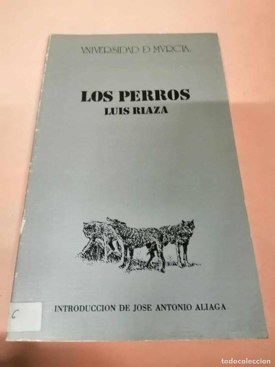 Libros de segunda mano: LOS PERROS (LUIS RIAZA) - Foto 1