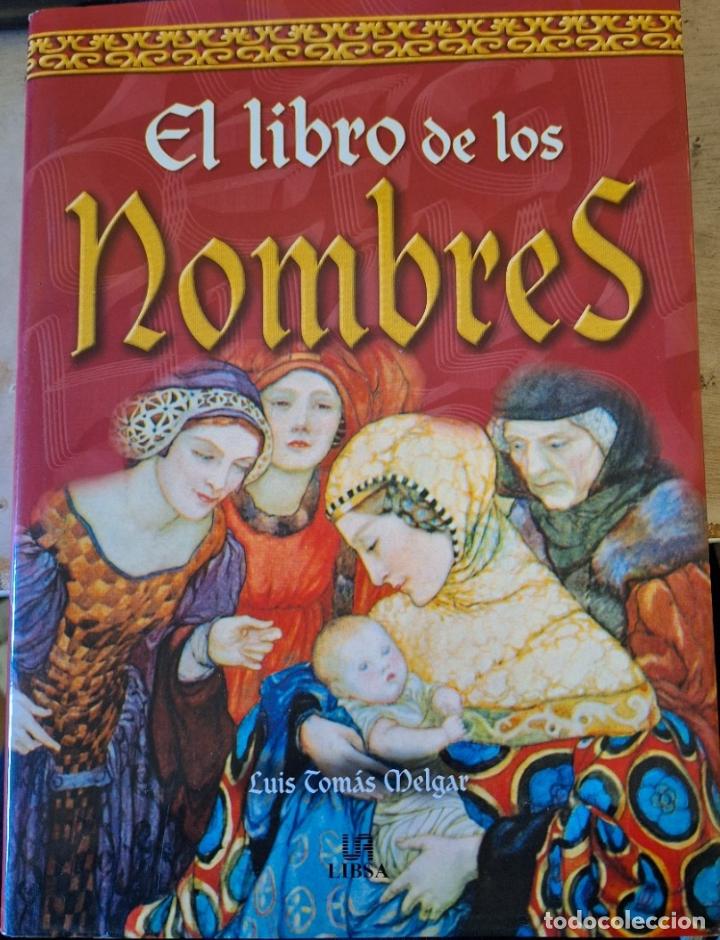 Libros de segunda mano: EL LIBRO DE LOS NOMBRES. - MELGAR, Luis Tomas. - Foto 1