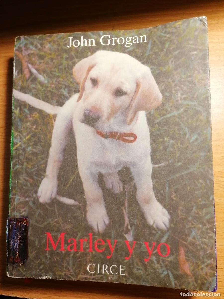 Libros de segunda mano: Marley y yo. John Grogan. Circe;2006 - Foto 1