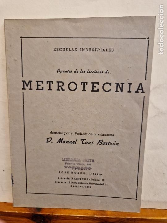 Libri di seconda mano: APUNTES DE LAS LECCIONES DE METROTECNIA. D. MANUEL TOUS BERTR&Aacute;N. JOSE BOSCH, LIBRERO