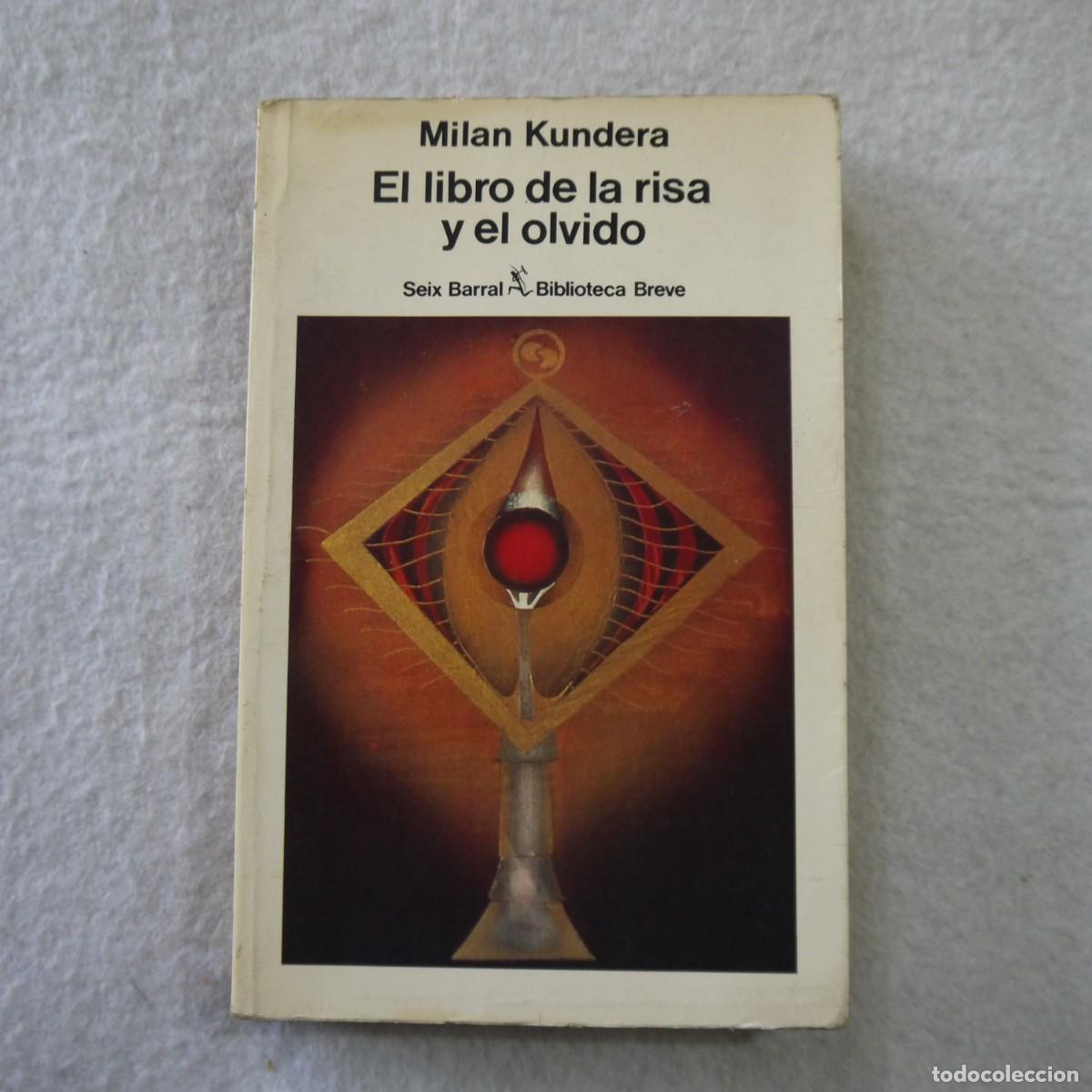 Libros de segunda mano: EL LIBRO DE LA RISA Y EL OLVIDO - MILAN KUNDERA - SEIX-BARRAL - 1982 - 1.&ordf; EDICI&Oacute;N - Foto 1