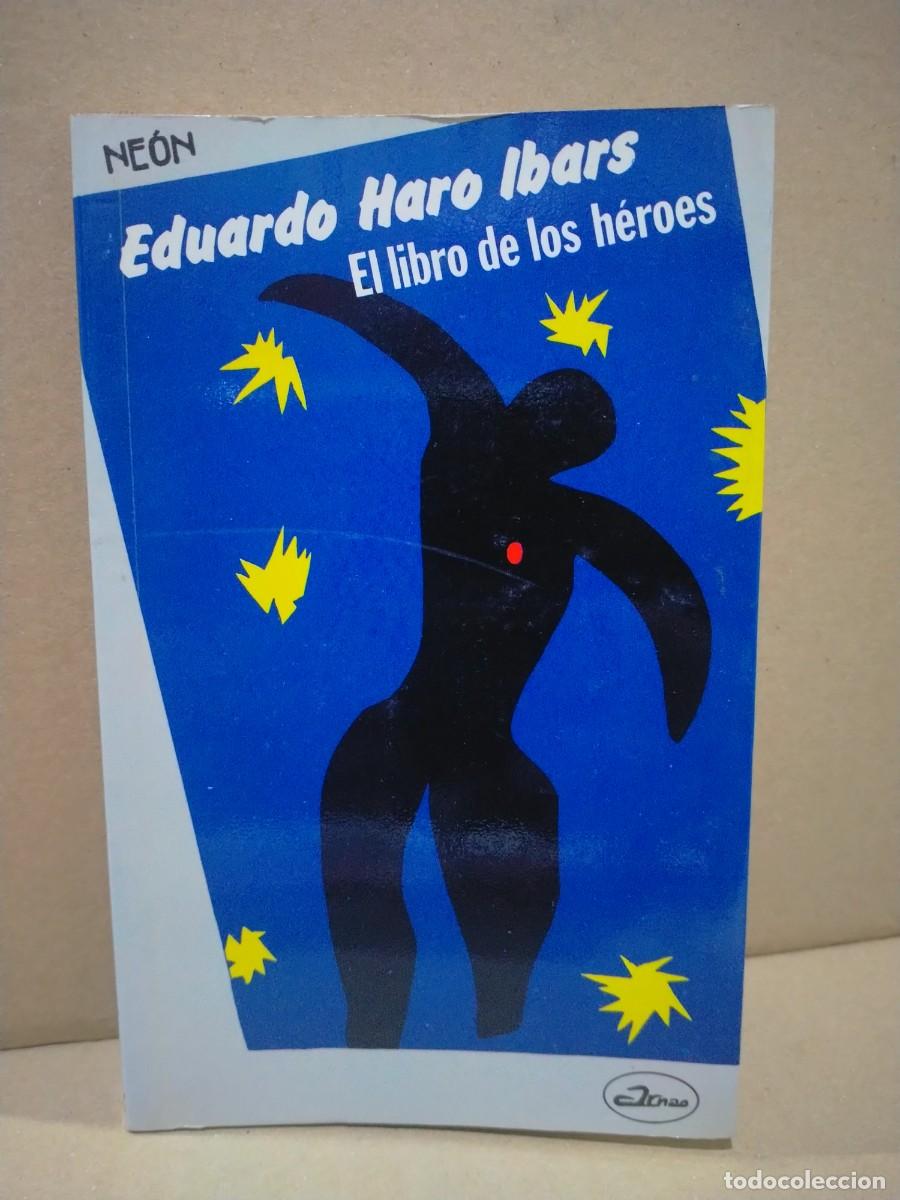 Libros de segunda mano: EDUARDO HARO IBARS. EL LIBRO DE LOS H&Eacute;ROES .ARNAO - Foto 1