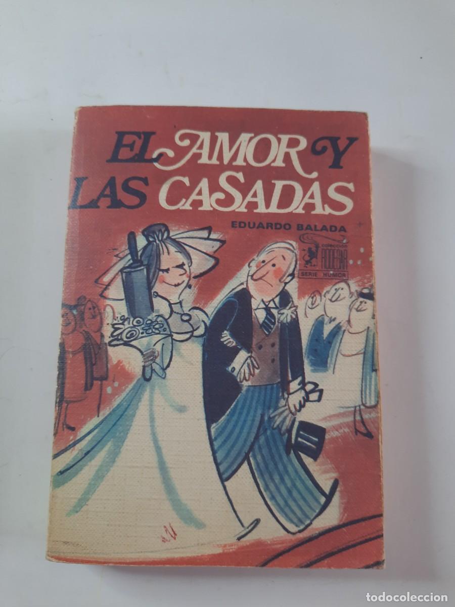 Libros de segunda mano: EL AMOR Y LAS CASADAS - Foto 1