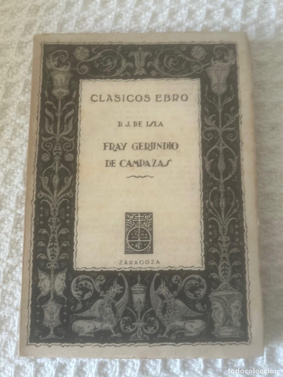 Libros de segunda mano: FRAY GERUNDIO DE CAMPAZAS. P. J. DE ISLA. - Foto 1