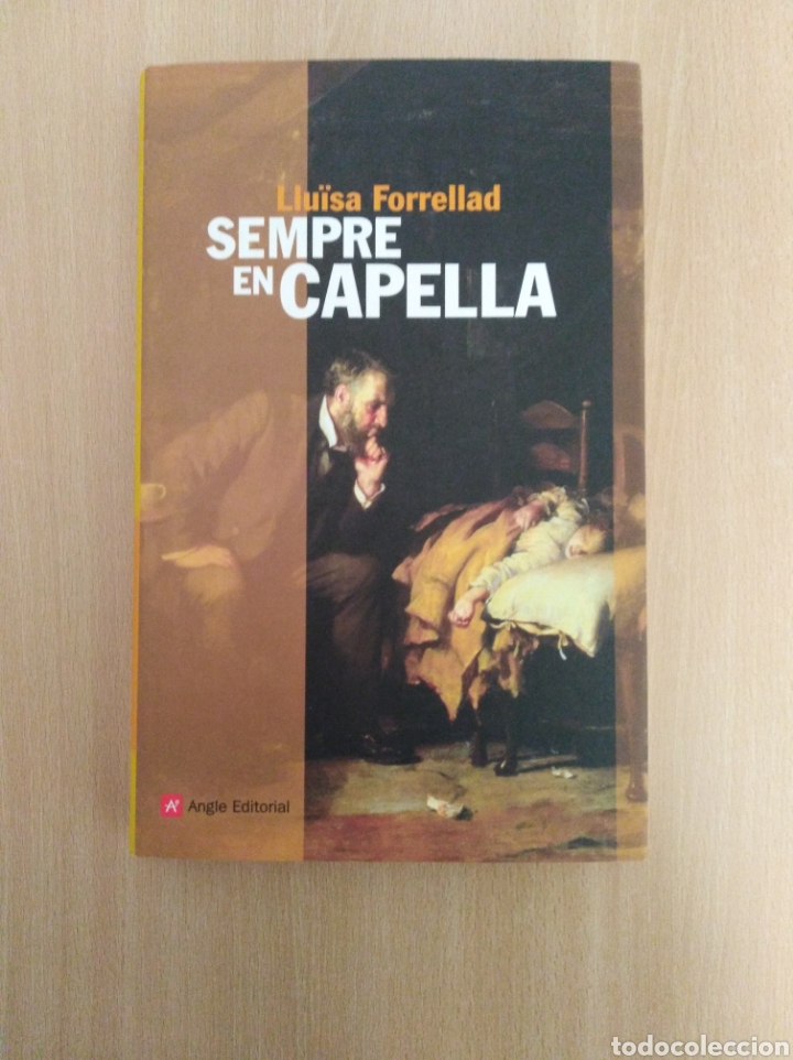 Libros de segunda mano: SEMPRE EN CAPELLA. Llu&iuml;sa Forrellad. Angle Editorial - Foto 1