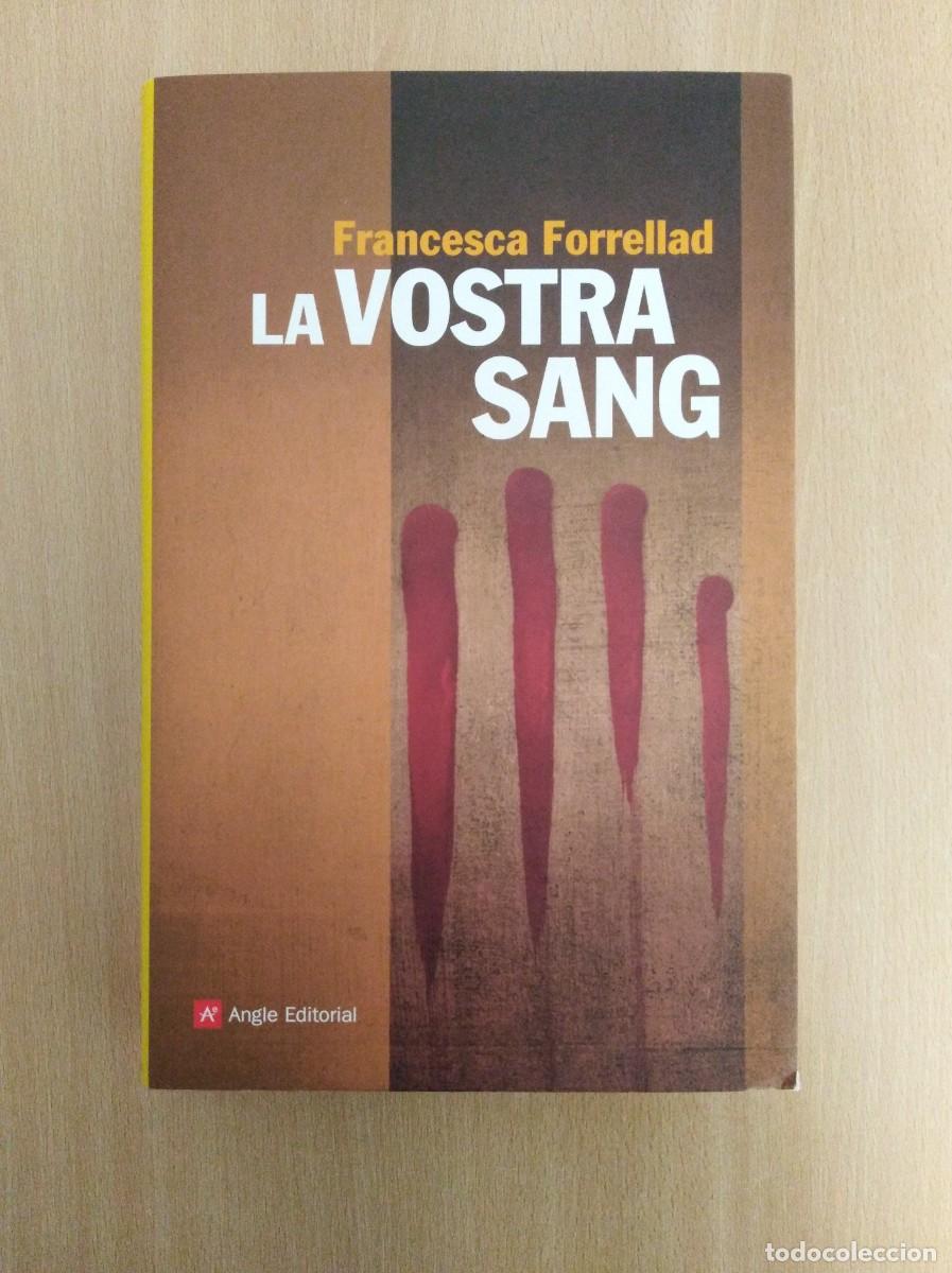 Libros de segunda mano: LA VOSTRA SANG. Francesca Forrellad. Angle Editorial - Foto 1