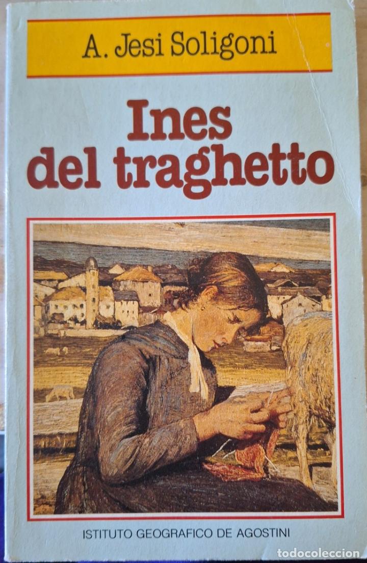 Second hand books: INES DEL TRAGHETTO. - JESI SOLIGONI, A.