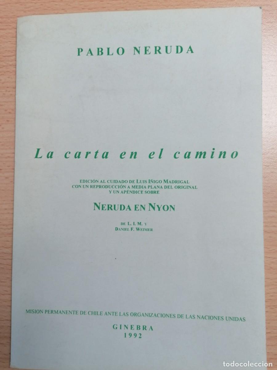 Libros de segunda mano: Neruda. La carta en el camino, facs&iacute;mil - Foto 1