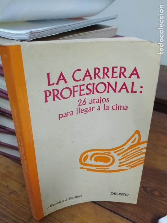 Libri di seconda mano: La carrera profesional: 26 atajos para llegar a la cima. J. Calano y J. Salzman. L.16184-1385