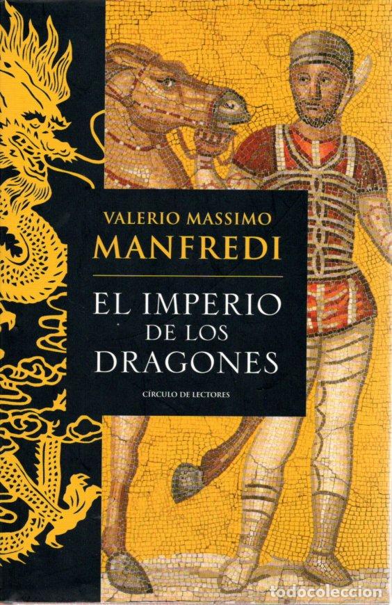 Libros de segunda mano: EL IMPERIO DE LOS DRAGONES - VALERIO MASSIMO MANFREDI - Foto 1