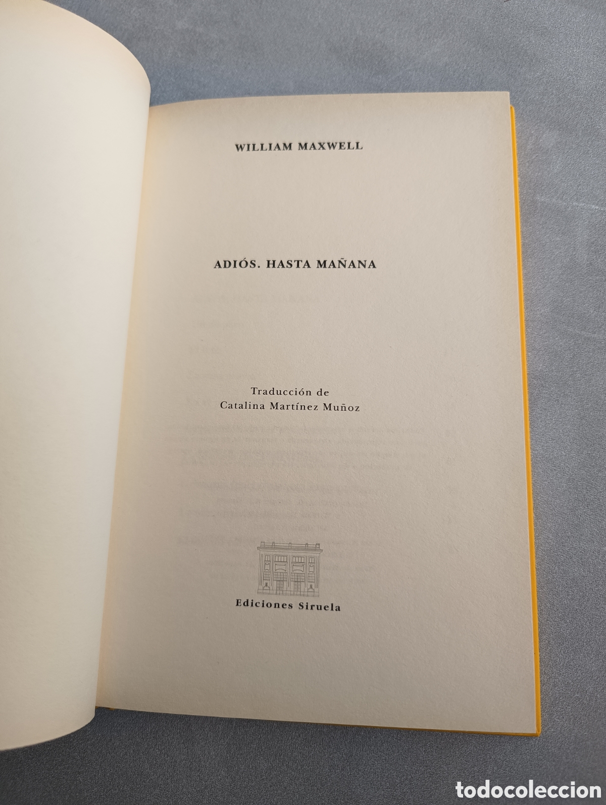 Libros de segunda mano: Adi&oacute;s. Hasta ma&ntilde;ana. William Maxwell. - Foto 3