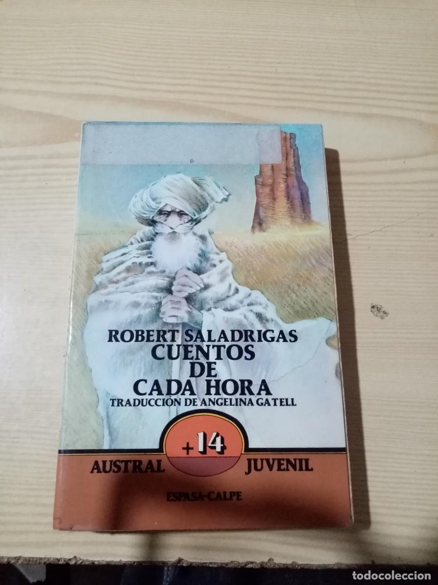 Libros de segunda mano: CUENTOS DE CADA HORA. ROBERT SALADRIGAS. AUSTRAL. EST22B3 - Foto 1