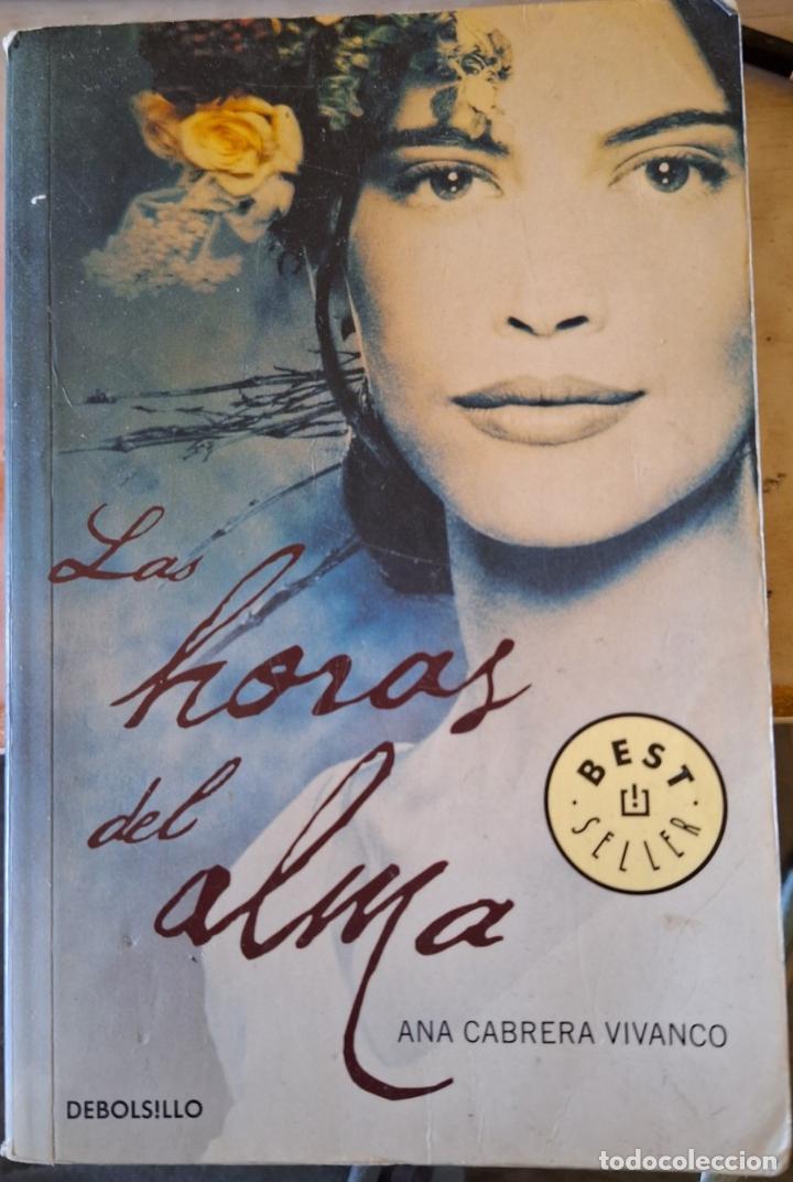 Libros de segunda mano: LAS HORAS DEL ALMA. - CABRERA VIVANCO, Ana. - Foto 1