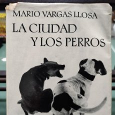 Libros de segunda mano: LA CIUDAD Y LOS PERROS - MARIO VARGAS LLOSA - 1963 - PRIMERA EDICION
