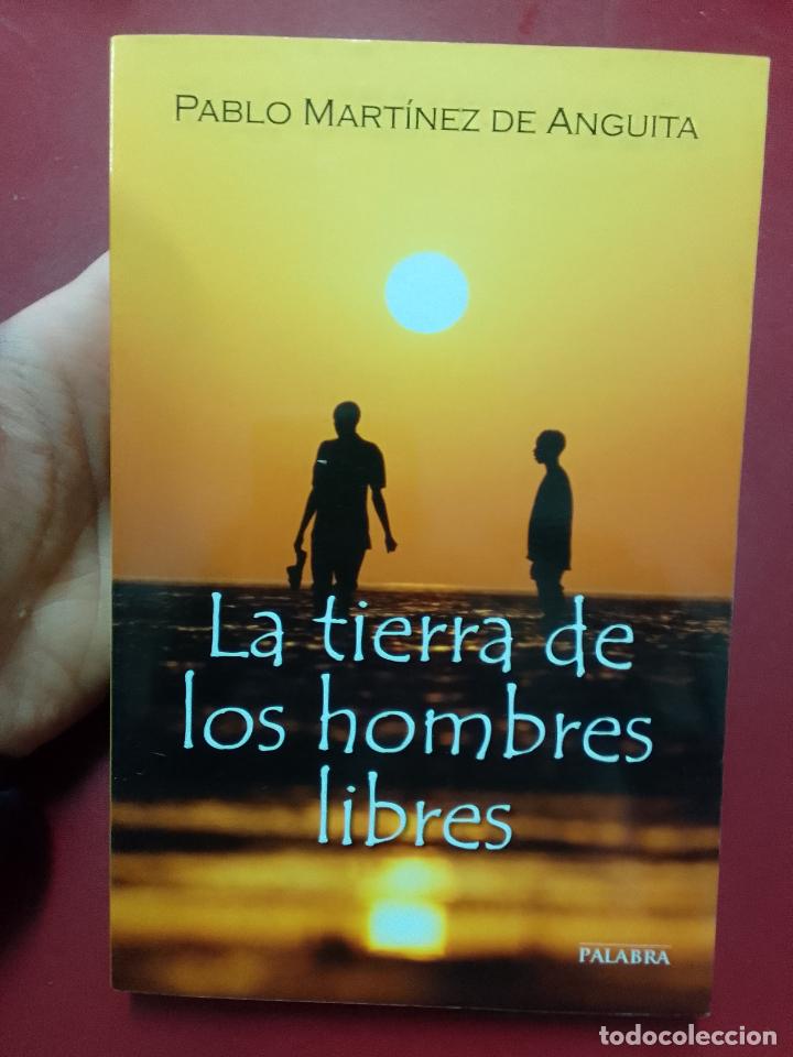Gebrauchte B&uuml;cher: Pablo Mart&iacute;nez de Anguita: La tierra de los hombres libres