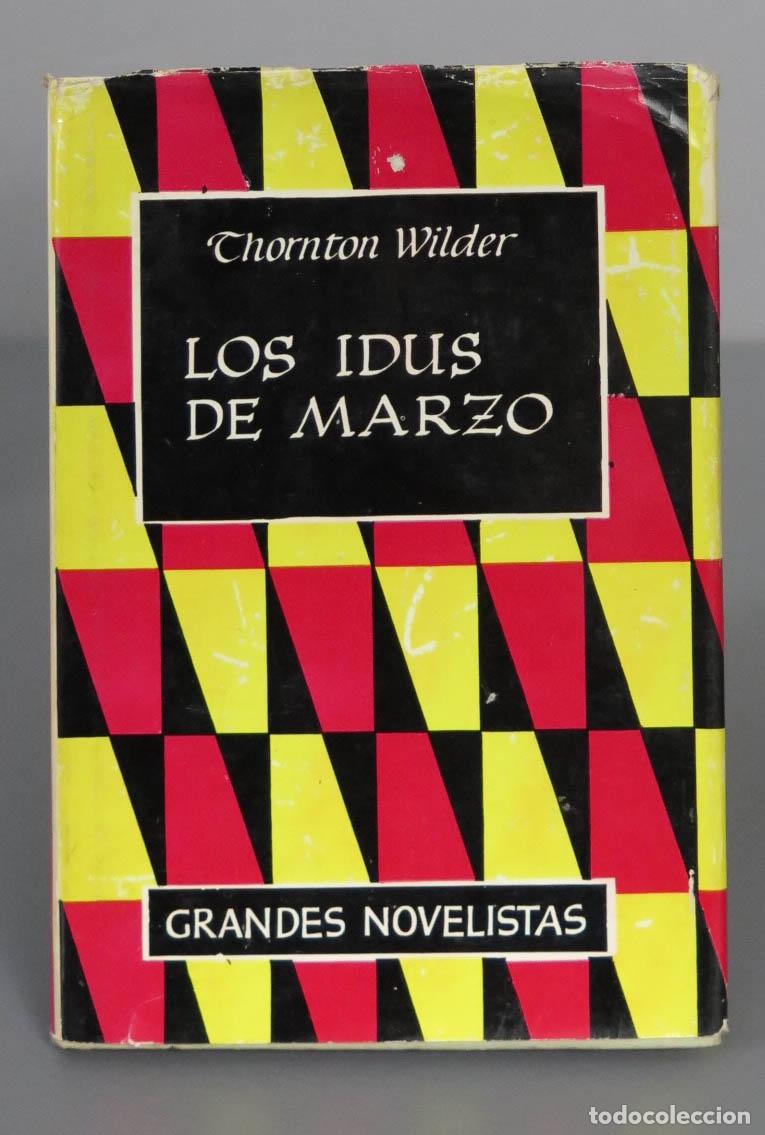 Libros de segunda mano: LOS IDUS DE MARZO. WILDER. 1965 - Foto 1