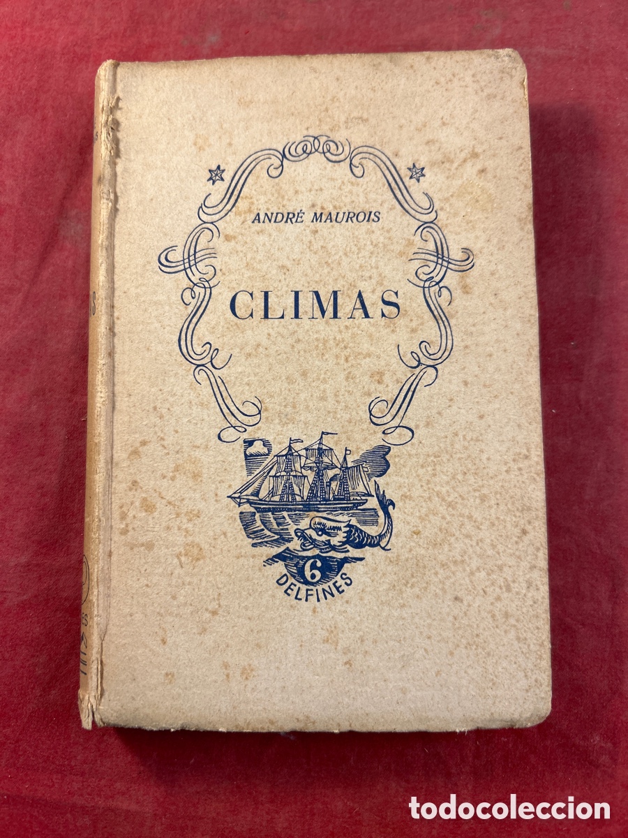 Libros de segunda mano: ANDR&Eacute; MAUROIS. CLIMAS - Foto 1