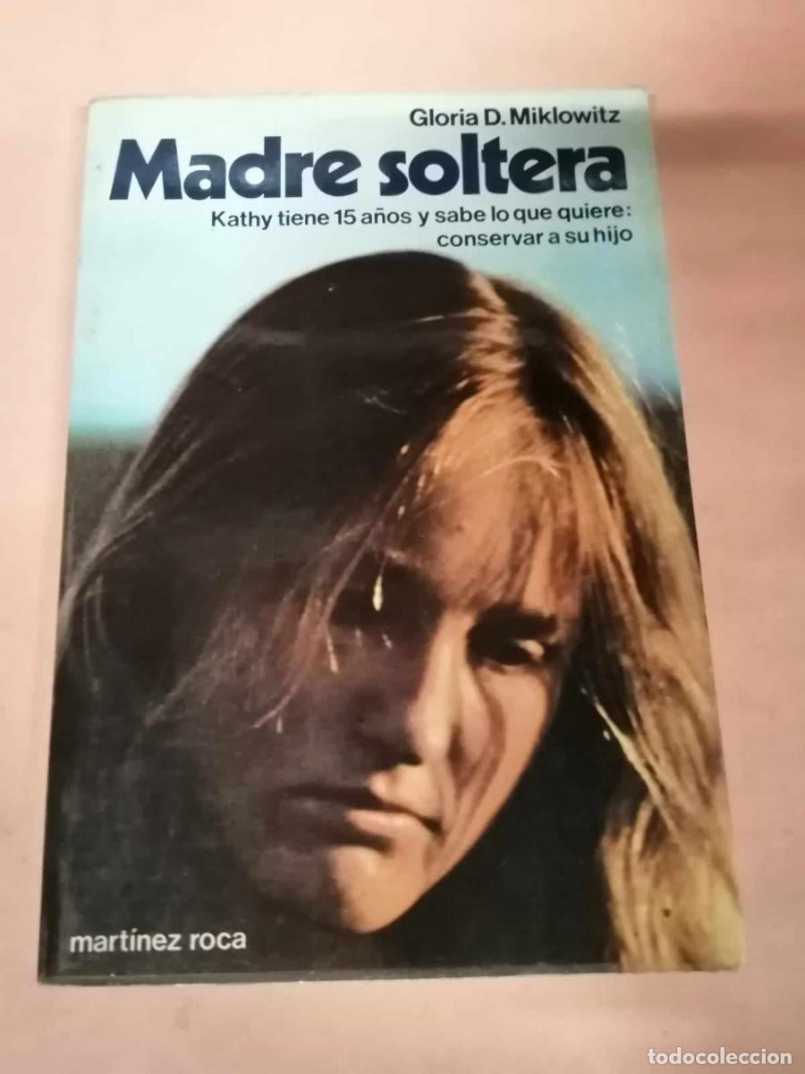 Libros de segunda mano: MADRE SOLTERA (GLORIA D. MIKLOWITZ) - Foto 1