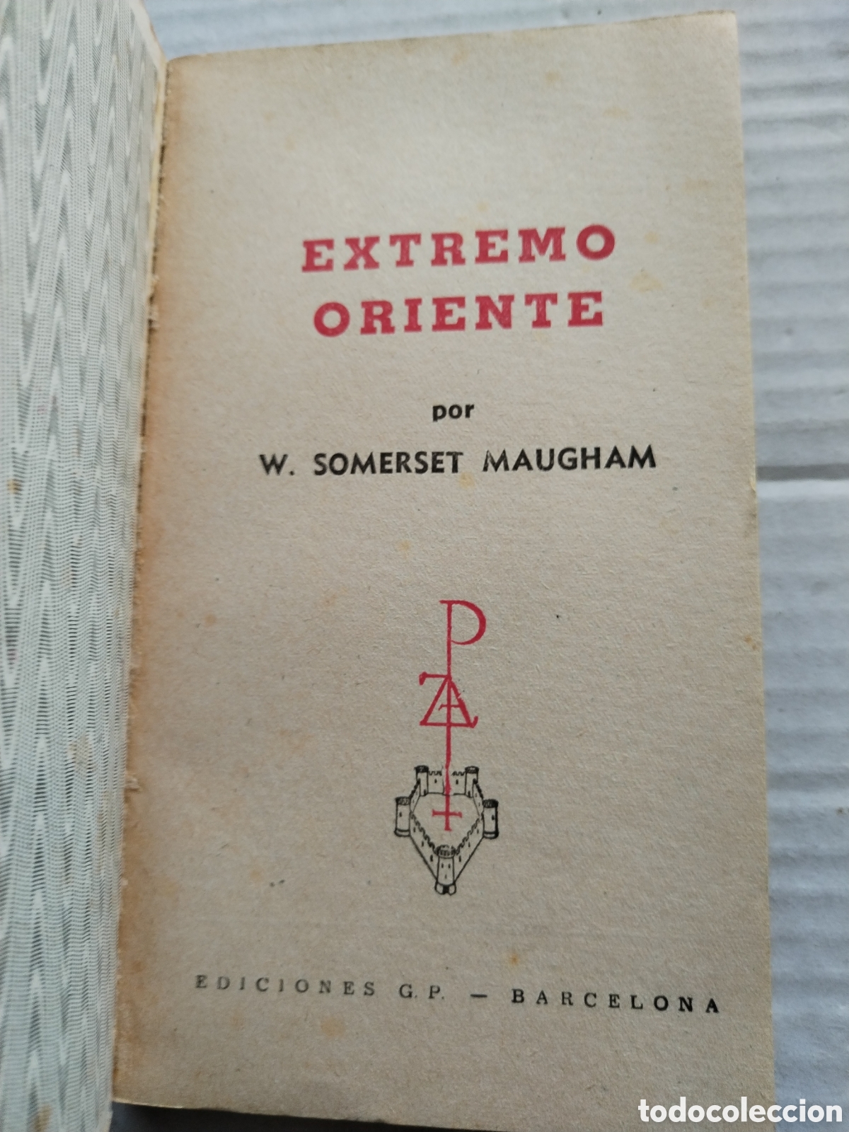 Libros de segunda mano: EXTREMO ORIENTE/W. SOMERSET MAUGHAM - Foto 2