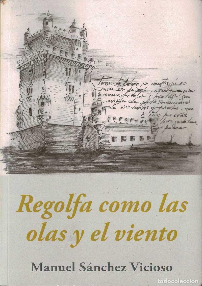 Libros de segunda mano: Regolfa como las olas y el viento (dedicado) - Manuel S&aacute;nchez Vicioso - Foto 1