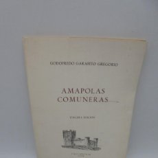 Libros de segunda mano: AMAPOLAS COMUNERAS. GODOFREDO GARABITO GREGORIO. VALLADOLID. 1979. PAGS : 61.