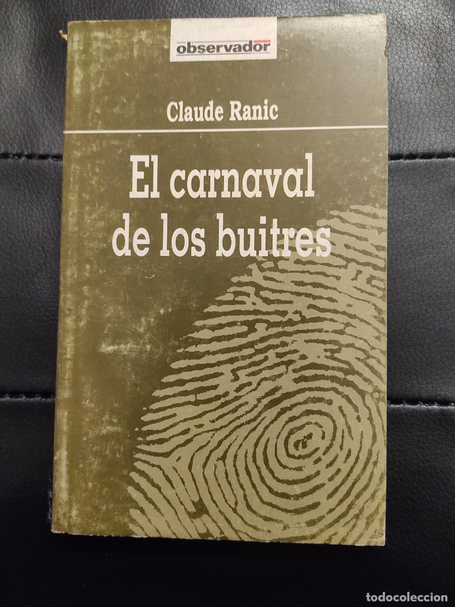 Libros de segunda mano: Libro &rdquo;El carnaval de los buitres&rdquo; Claude Ranic - Foto 1