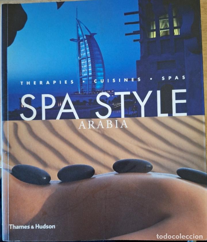 Second hand books: SPA STYLE. ARABIA. THERAPIES, CUISINES, SPAS. -