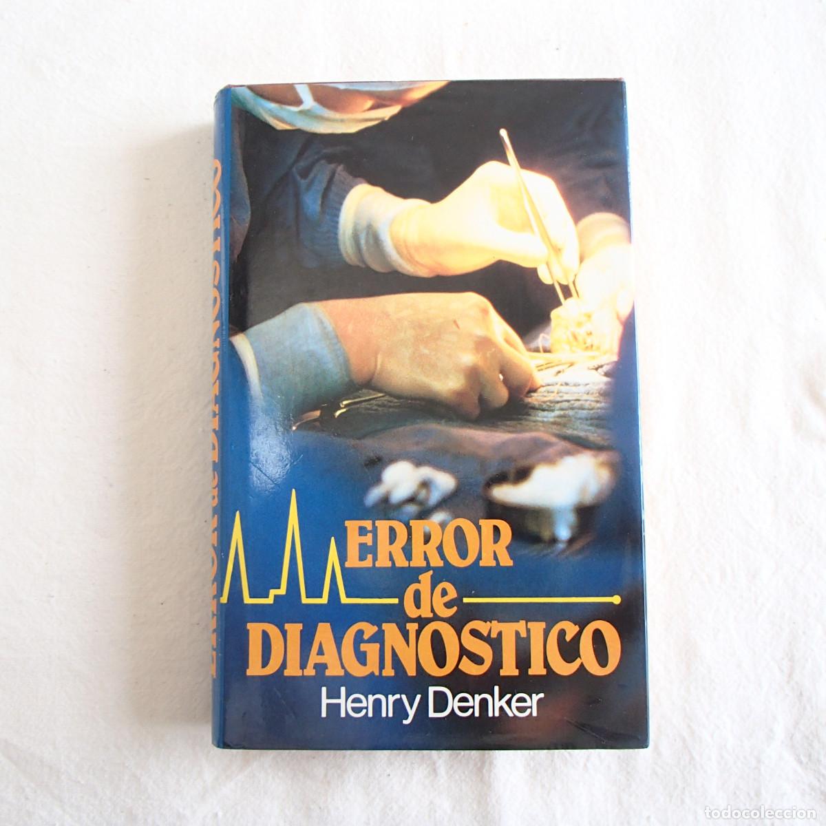 Libros de segunda mano: ERROR DE DIAGN&Oacute;STICO - HENRY DENKER (C&Iacute;RCULO DE LECTORES) NOVELA - Foto 1