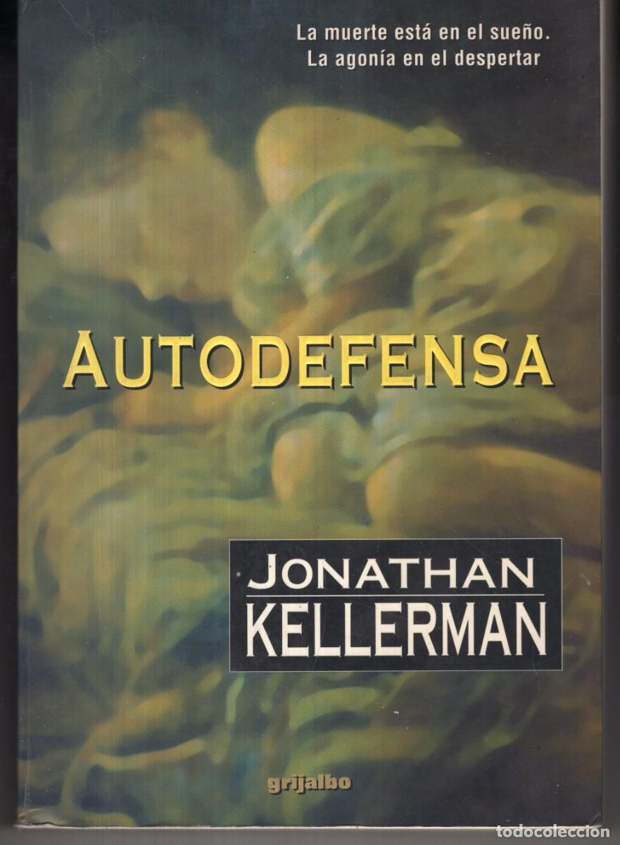 Libros de segunda mano: AUTODEFENSA (JONATHAN KELLERMAN) ED. GRIJALBO - BUEN ESTADO - Foto 1