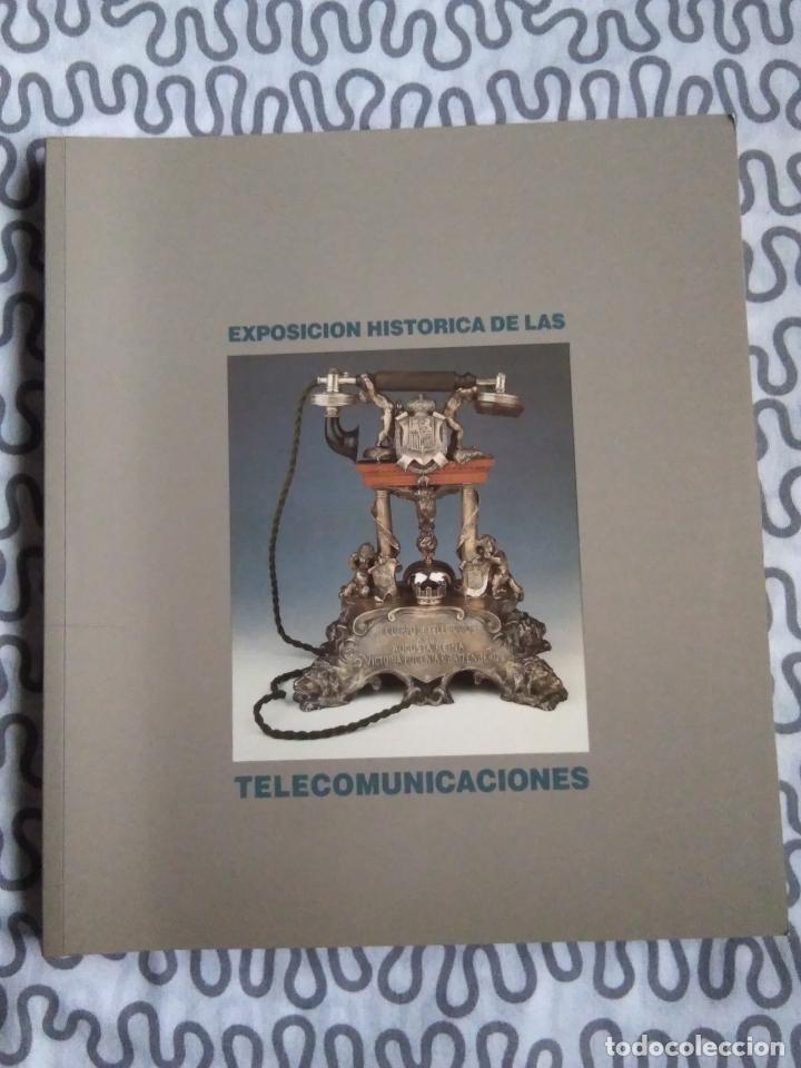Libros de segunda mano: LIBRO EXPOSICI&Oacute;N HIST&Oacute;RICA DE LAS TELECOMUNICACIONES