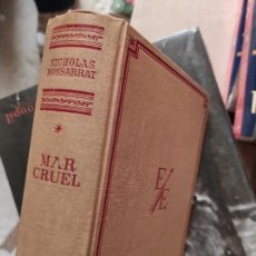 Libros de segunda mano: MAR CRUEL - NICHOLAS MONSARRAT