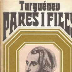 Libros de segunda mano: PARES I FILLS - IVAN S. TURGUÉNEV - EDICIONS PROA - 1978