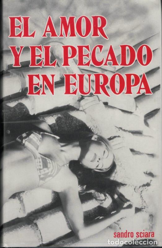 Libros de segunda mano: LEV0478. Libro: El amor y el pecado en Europaa. Autor: Sandro Sciara - Foto 1