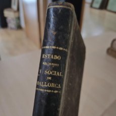 Libros de segunda mano: ALGO SOBRE EL ESTADO RELIGIOSO Y SOCIAL DE LA ISLA DE MALLORCA - JOSÉ TARONJI - PALMA 1877 LIBRO