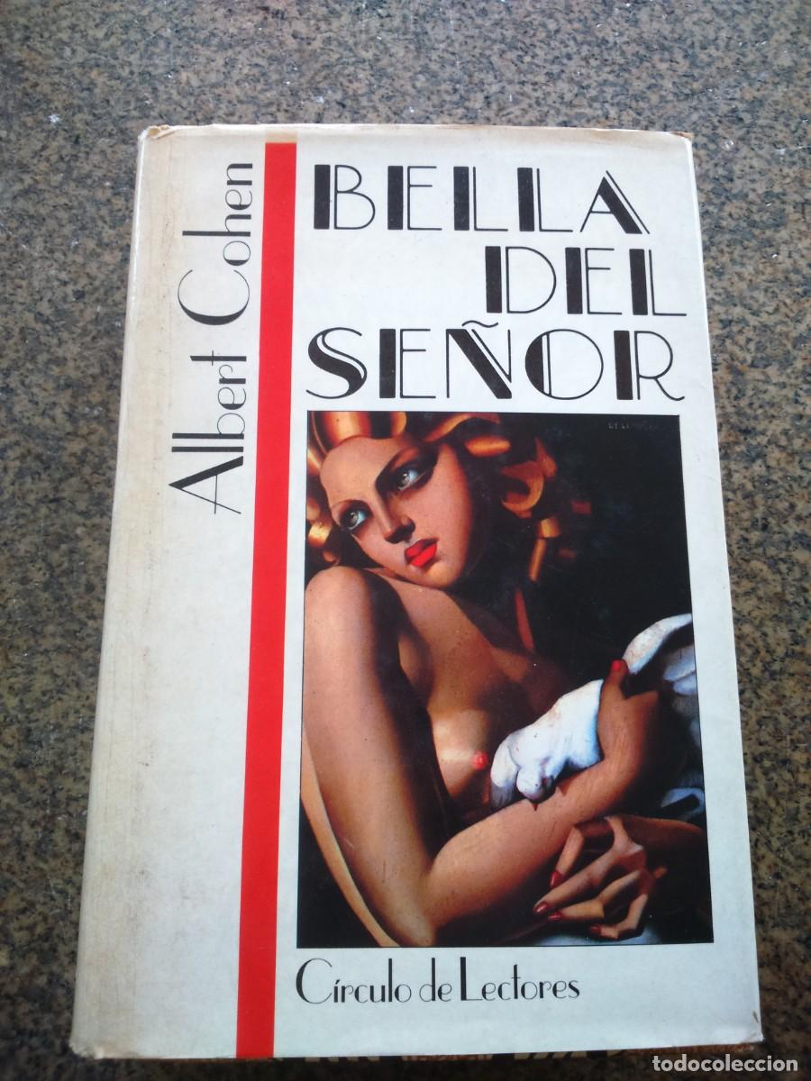 Libros de segunda mano: BELLA DEL SE&Ntilde;OR -- ALBERT COHEN -- CIRCULO -- - Foto 1