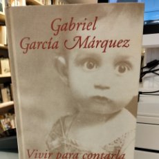 Libros de segunda mano: VIVIR PARA CONTARLA - GABRIEL GARCÍA MÁRQUEZ