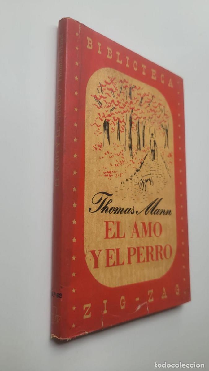 Libros de segunda mano: EL AMO Y EL PERRO - THOMAS MANN (EDITORIAL ZIG ZAG, 1946) - Foto 1